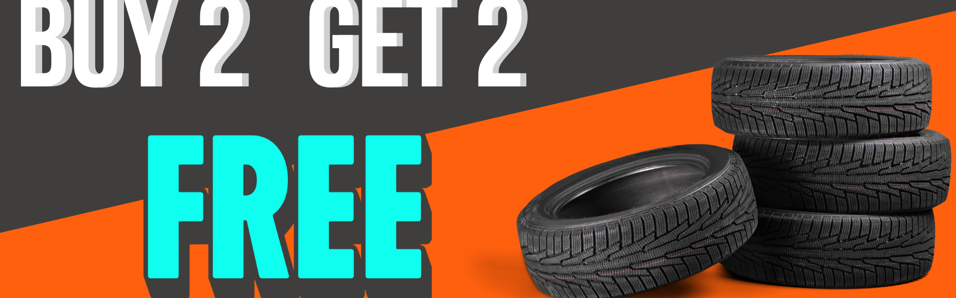 Buy 2 Tires, Get 2 FREE